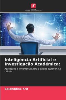 Inteligência Artificial e Investigação Académica (Portuguese Edition)