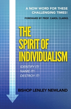 Paperback The Spirit of Individualism: A Now Word For These Challenging Times Book