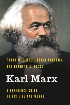 Hardcover Karl Marx: A Reference Guide to His Life and Works Book