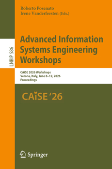 Paperback Advanced Information Systems Engineering Workshops: Caise 2026 Workshops, Verona, Italy, June 8-12, 2026, Proceedings Book