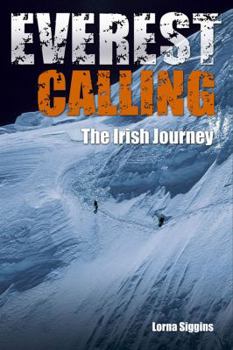 Hardcover Everest Calling: The Irish Journey Book