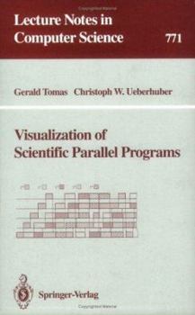 Paperback Visualization of Scientific Parallel Programs Book