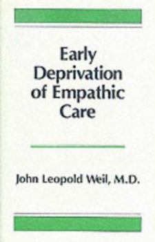 Hardcover Early Deprivation of Empathic Care Book