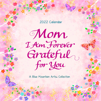 Mom, I Am Forever Grateful for You