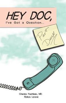 Paperback Hey Doc, I've Got a Question: Part Deux Book