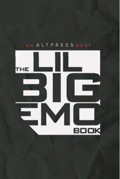 Unknown Binding The Lil Big Emo Book by Alternative Press Magazine Book