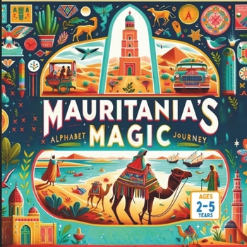 Mauritania's Magic An Alphabet Journey