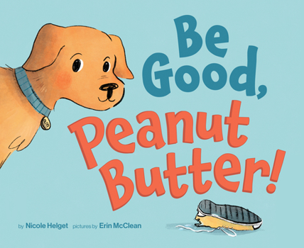 Hardcover Be Good, Peanut Butter! Book