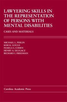 Hardcover Lawyering Skills in the Representation of Persons with Mental Disabilities: Cases and Materials Book
