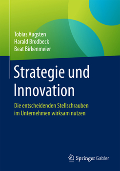 Hardcover Strategie Und Innovation: Die Entscheidenden Stellschrauben Im Unternehmen Wirksam Nutzen [German] Book
