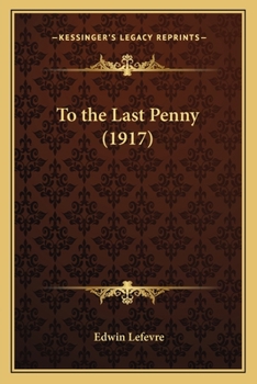 Paperback To the Last Penny (1917) Book