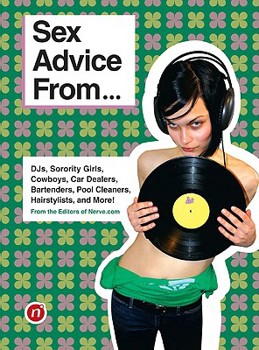 Paperback Sex Advice From...: Djs, Sorority Girls, Cowboys, Car Dealers, Bartenders, Pool Cleaners, Hairstylists, and More! Book