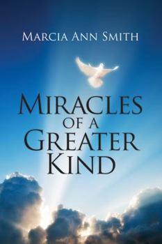 Paperback Miracles of a Greater Kind Book
