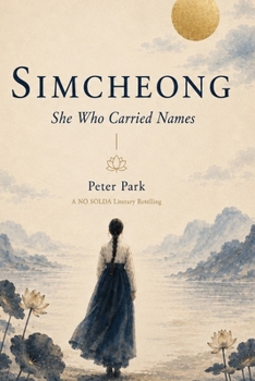 Paperback SIMCHEONG: She Who Carried Names Book