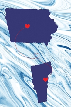 Long Distance Out of State Journal: Iowa & Vermont (Two Souls One Heart US States Diary Notebook)