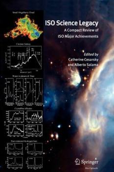 Paperback ISO Science Legacy: A Compact Review of ISO Major Achievements Book