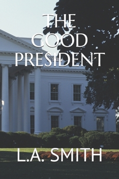 Paperback The Good President Book