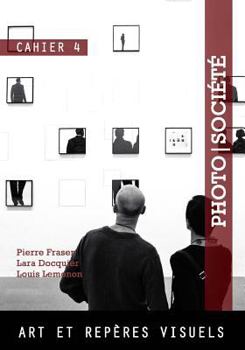 Paperback Art et reperes visuels: Photo Societe - Cahier 4 [French] Book