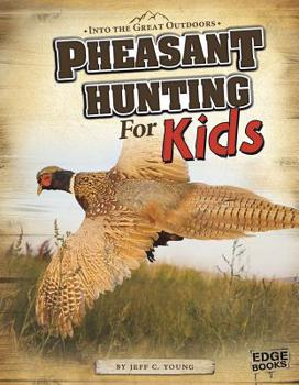 Paperback Pheasant Hunting for Kids Book