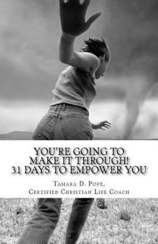 Paperback You're Going to Make It Through! Book