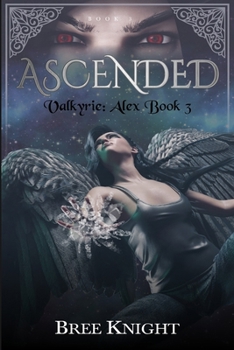 Paperback Ascended (Valkyrie: Alex book 3) Book