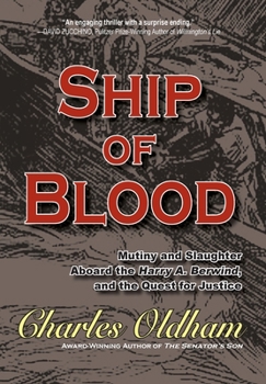 Hardcover Ship of Blood: Mutiny and Slaughter Aboard the Harry A. Berwind, and the Quest for Justice Book