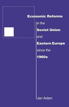Economic Reforms in the Soviet Union and Eastern Europe Since the 1960's