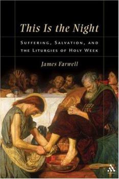 Paperback This Is the Night: Suffering, Salvation, and the Liturgies of Holy Week Book