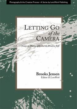 Paperback Letting Go of the Camera: Essays on Photography and the Creative Life Book