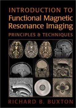 Hardcover Introduction to Functional Magnetic Resonance Imaging: Principles and Techniques Book