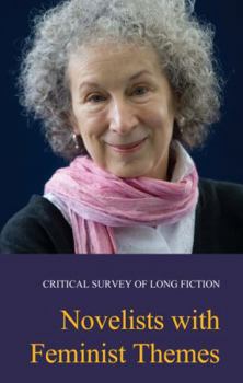 Critical Survey of Long Fiction: Novelists with Feminist Themes