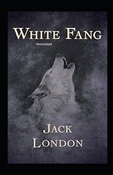 Paperback White Fang Annotated Book