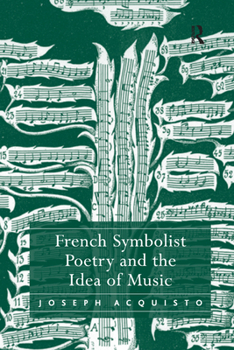 Paperback French Symbolist Poetry and the Idea of Music Book