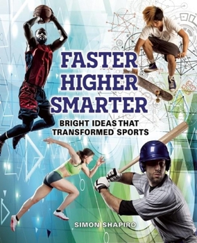 Hardcover Faster, Higher, Smarter: Bright Ideas That Transformed Sports Book