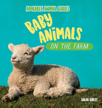 Library Binding Baby Animals on the Farm Book