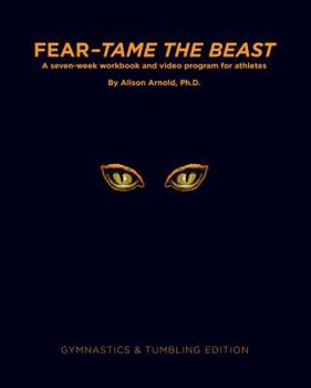 Spiral-bound FEAR - TAME THE BEAST, A seven-week workbook and video program for athletes, Gymnastics & Tumbling Edition Book