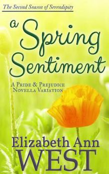 Paperback A Spring Sentiment: A Pride and Prejudice Novella Variation Book