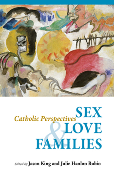Paperback Sex, Love, and Families: Catholic Perspectives Book