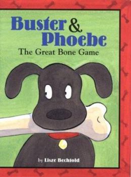 Hardcover Buster & Phoebe: The Great Bone Game Book