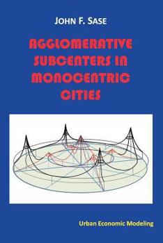 Paperback Agglomerative Subcenters: In Monocentric Cities Book