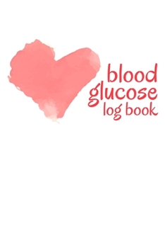 Blood Glucose Log Book: Weekly Diabetes Record Journal Blood Sugar Notebook