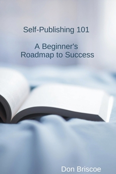 Paperback Self-Publishing 101: A Beginner's Roadmap to Success Book