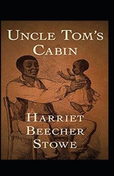 Paperback Uncle Tom's Cabin Annotated Book