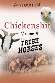 Paperback Chickenshit - Volume 4: Fresh Horses Book