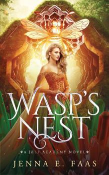 Hardcover Wasp's Nest: A Jelf Academy Novel (The Jelf Academy of Magic) Book