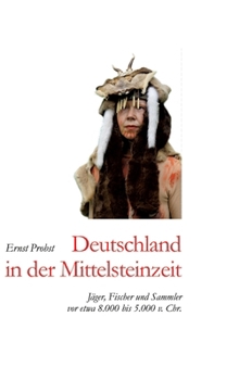 Deutschland in der Mittelsteinzeit (German Edition)