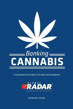 Paperback Banking Cannabis: A Comprehensive Guide to Cannabis and Compliance Book
