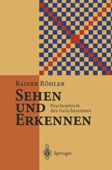 Paperback Sehen Und Erkennen: Psychophysik Des Gesichtssinnes [German] Book