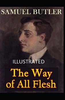 Paperback The Way of All Flesh Illustrated Book