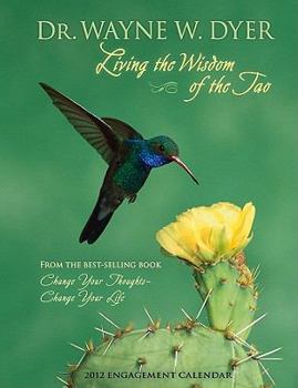 Dr. Wayne W. Dyer Engagement Calendar: Living the Wisdom of the Tao